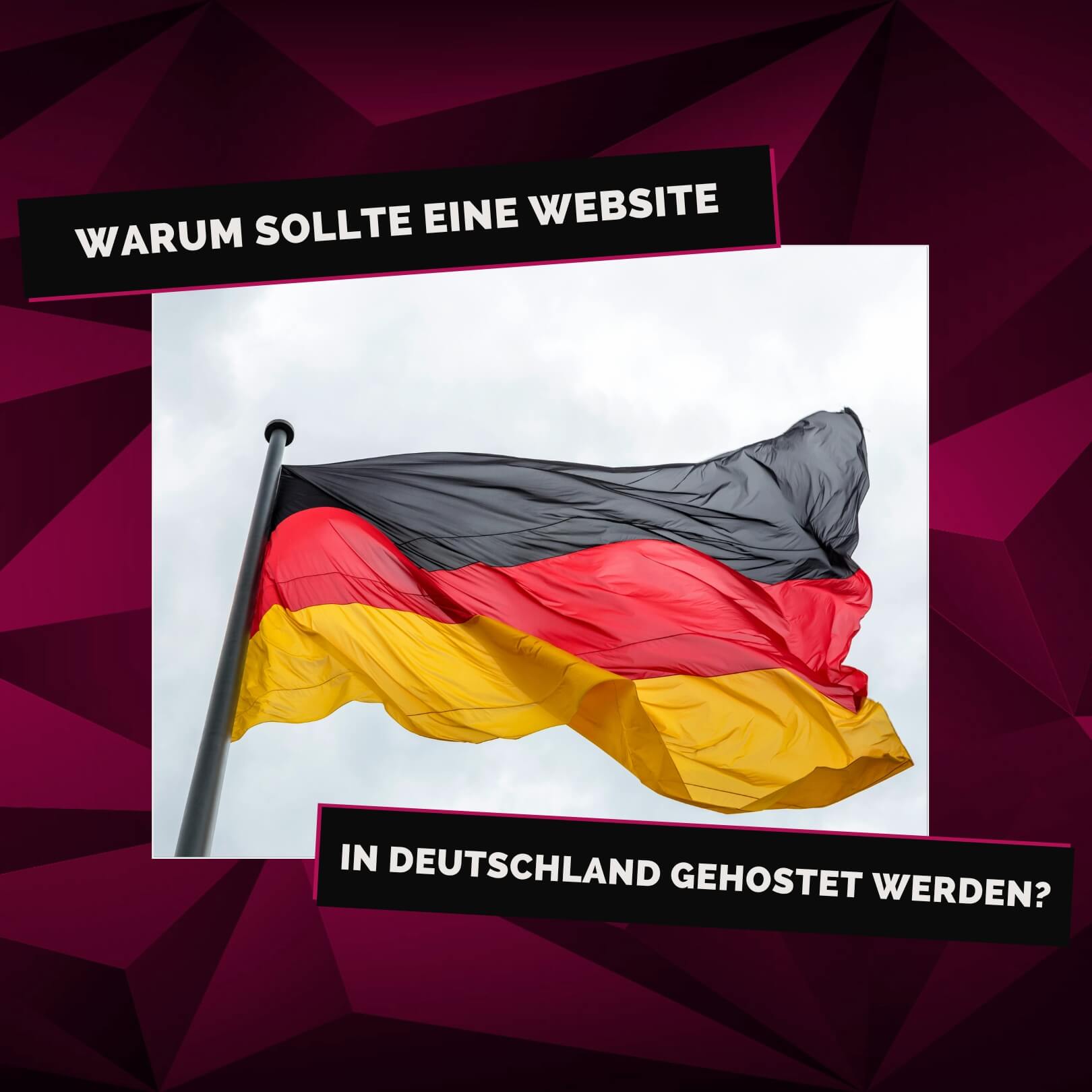 Warum sollte eine Website in Deutschland gehostet werden?